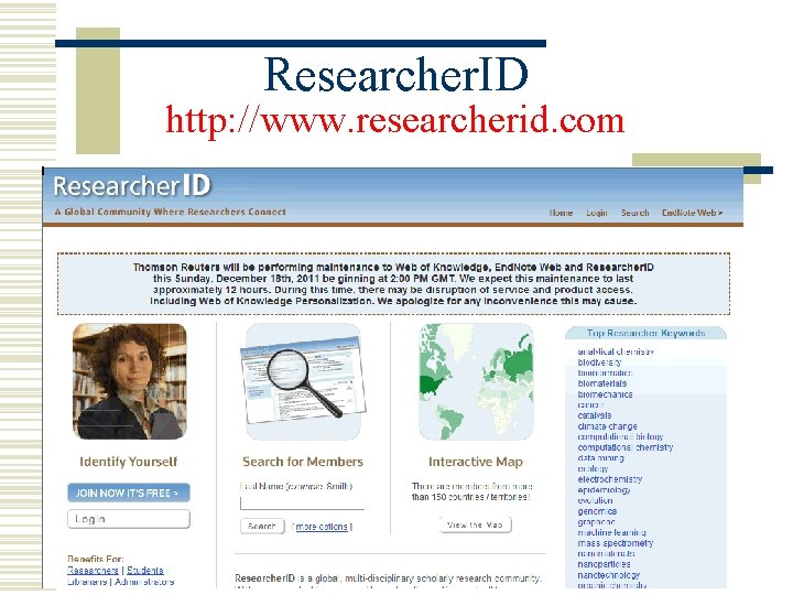 Researcher. ID http: //www. researcherid. com 