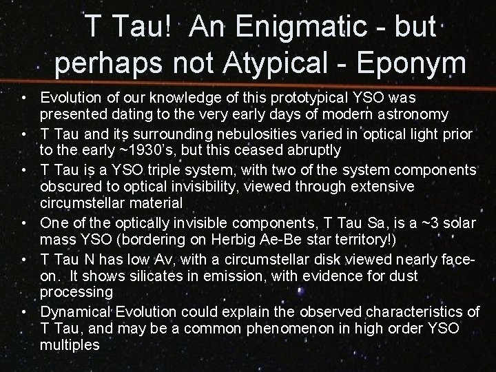 T Tau! An Enigmatic - but perhaps not Atypical - Eponym • Evolution of