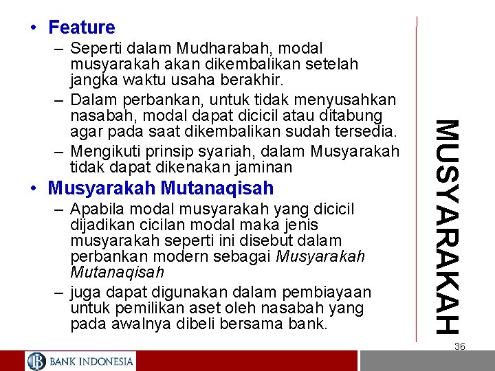  • Feature • Musyarakah Mutanaqisah – Apabila modal musyarakah yang dicicil dijadikan cicilan