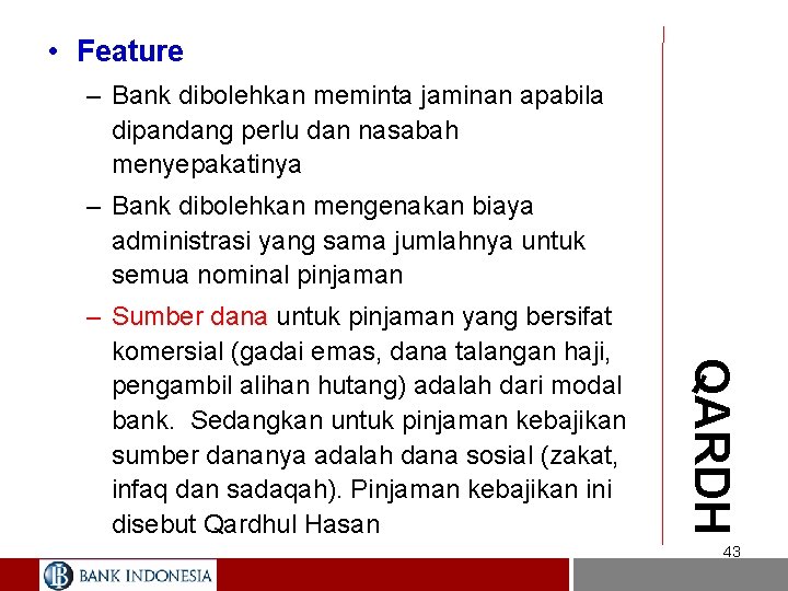  • Feature – Bank dibolehkan meminta jaminan apabila dipandang perlu dan nasabah menyepakatinya