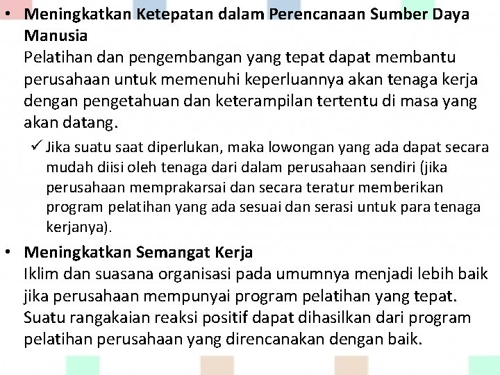  • Meningkatkan Ketepatan dalam Perencanaan Sumber Daya Manusia Pelatihan dan pengembangan yang tepat