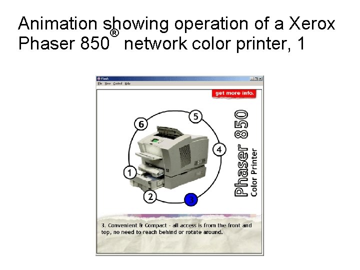 Animation showing operation of a Xerox ® Phaser 850 network color printer, 1 Animation showing operation of a Xerox ® Phaser 850 network color printer, 1