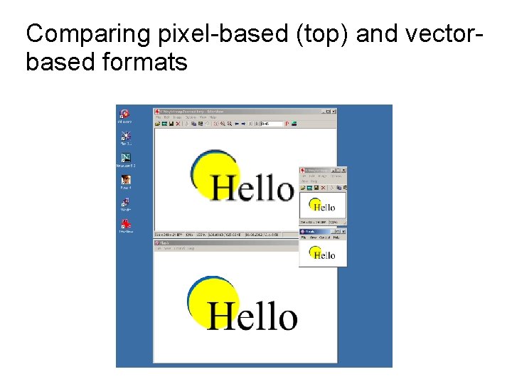 Comparing pixel-based (top) and vectorbased formats 