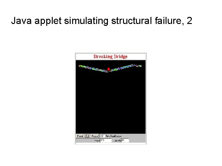 Java applet simulating structural failure, 2 