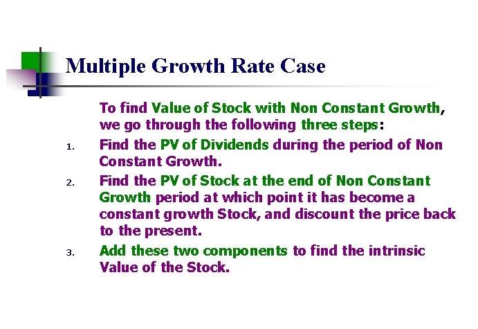 Multiple Growth Rate Case 1. 2. 3. To find Value of Stock with Non