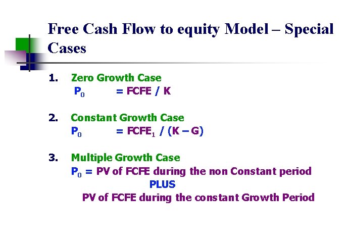 Free Cash Flow to equity Model – Special Cases 1. Zero Growth Case P