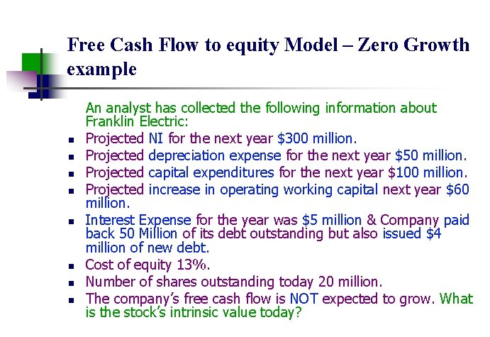 Free Cash Flow to equity Model – Zero Growth example n n n n