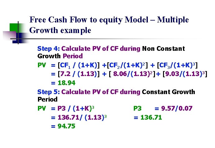 Free Cash Flow to equity Model – Multiple Growth example Step 4: Calculate PV