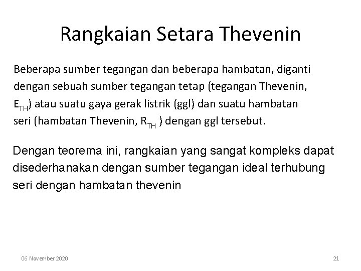 Rangkaian Setara Thevenin Beberapa sumber tegangan dan beberapa hambatan, diganti dengan sebuah sumber tegangan