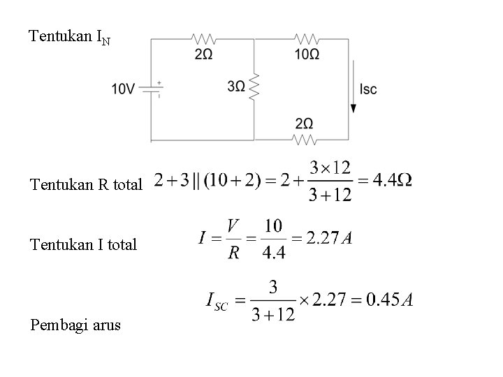 Tentukan IN Tentukan R total Tentukan I total Pembagi arus 