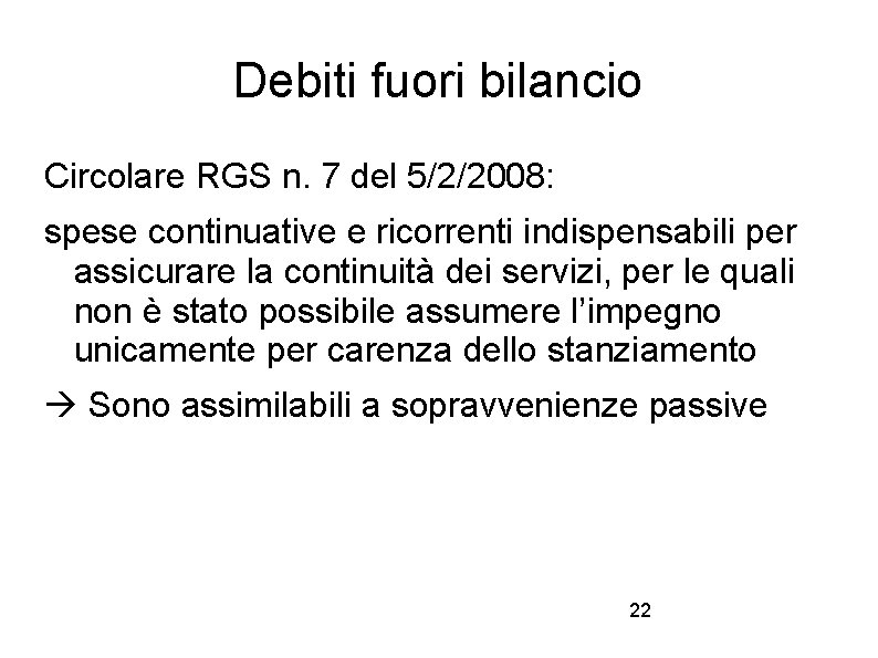 Debiti fuori bilancio Circolare RGS n. 7 del 5/2/2008: spese continuative e ricorrenti indispensabili