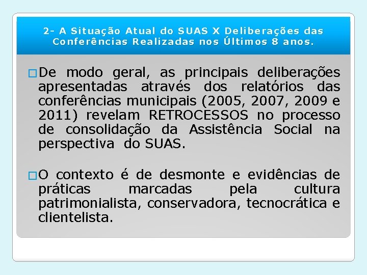 2 - A Situação Atual do SUAS X Deliberações das Conferências Realizadas nos Últimos