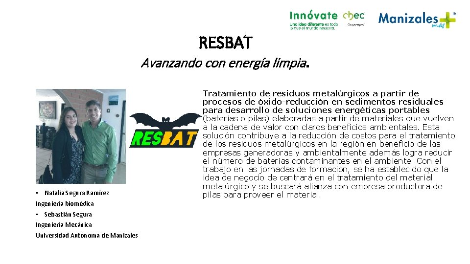 RESBAT Avanzando con energía limpia. • Natalia Segura Ramírez Ingeniería biomédica • Sebastián Segura