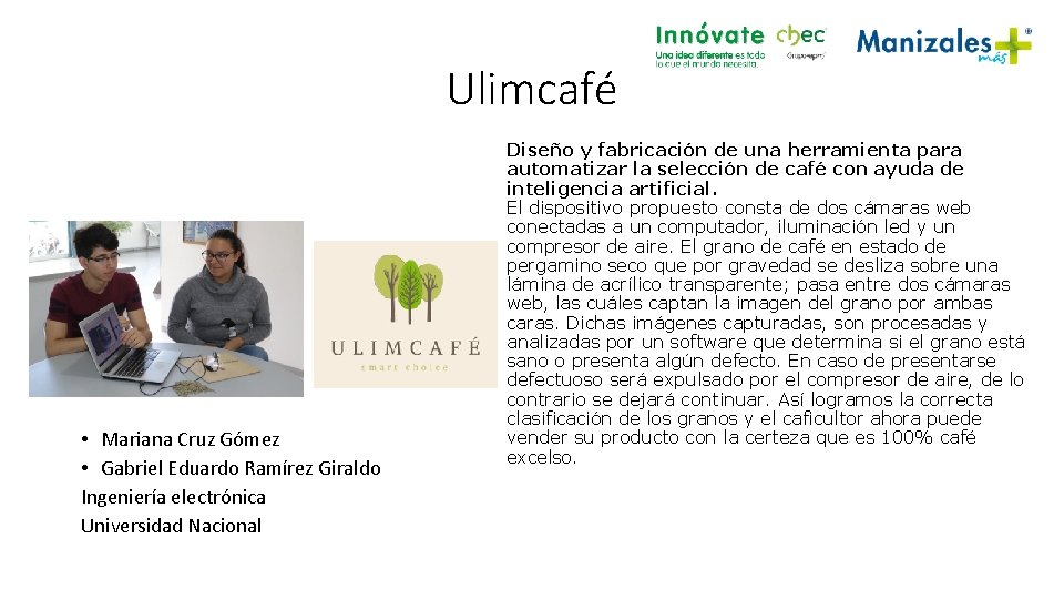 Ulimcafé • Mariana Cruz Gómez • Gabriel Eduardo Ramírez Giraldo Ingeniería electrónica Universidad Nacional