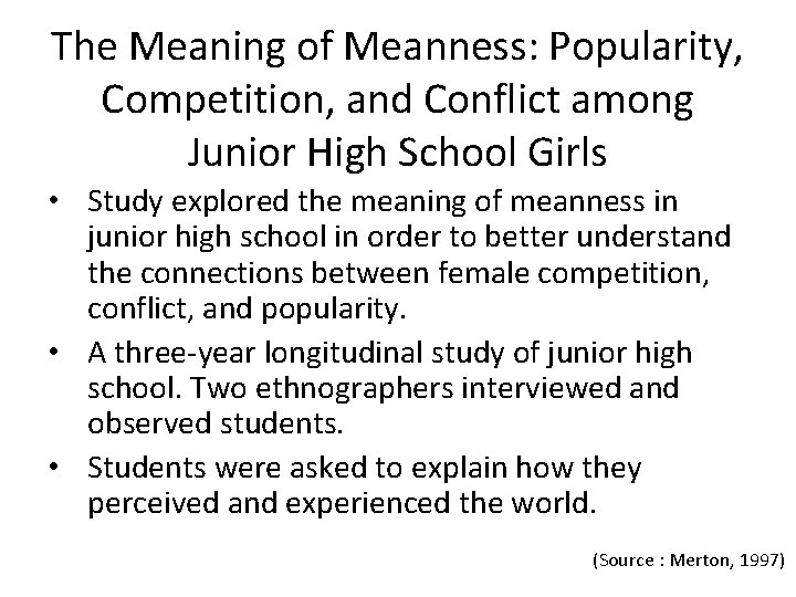 The Meaning of Meanness: Popularity, Competition, and Conflict among Junior High School Girls •