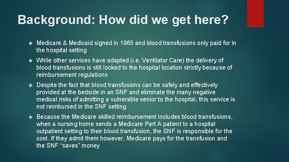 Background: How did we get here? Medicare & Medicaid signed in 1965 and blood