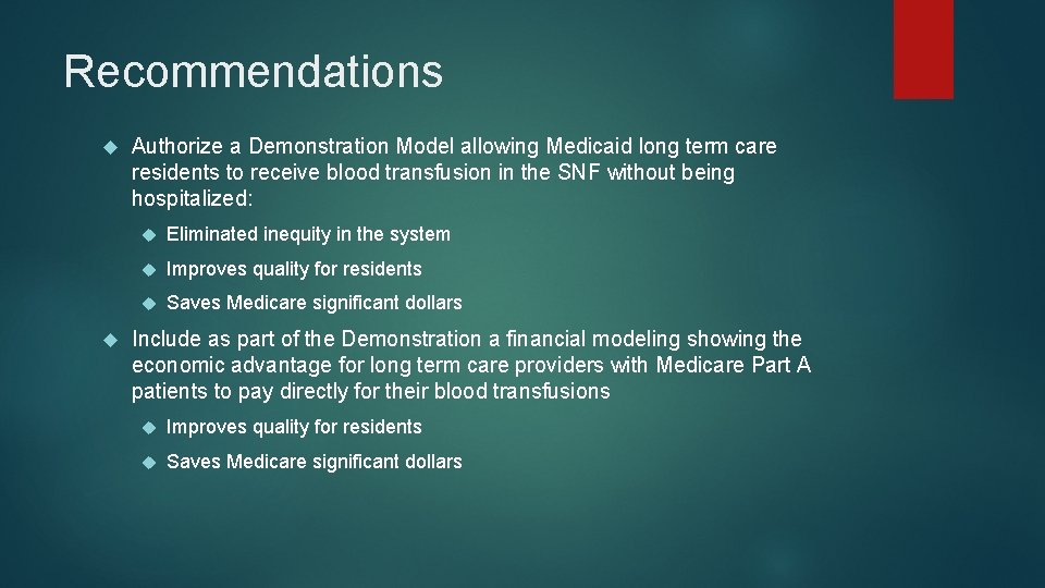 Recommendations Authorize a Demonstration Model allowing Medicaid long term care residents to receive blood