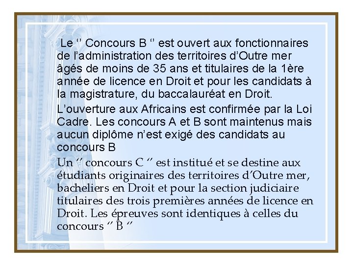  Le ‘’ Concours B ‘’ est ouvert aux fonctionnaires de l’administration des territoires
