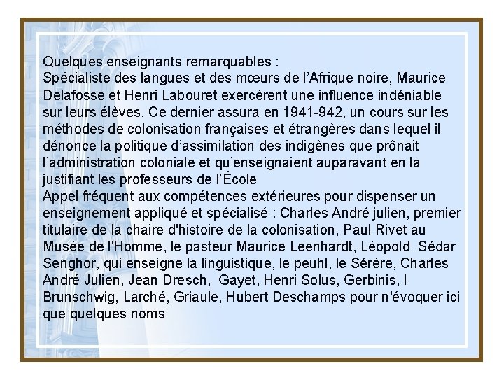 Quelques enseignants remarquables : Spécialiste des langues et des mœurs de l’Afrique noire, Maurice