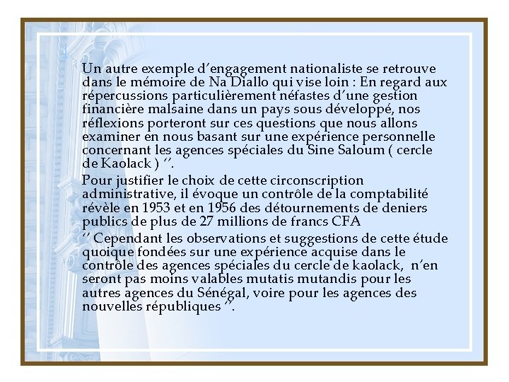 ] Un autre exemple d’engagement nationaliste se retrouve dans le mémoire de Na Diallo