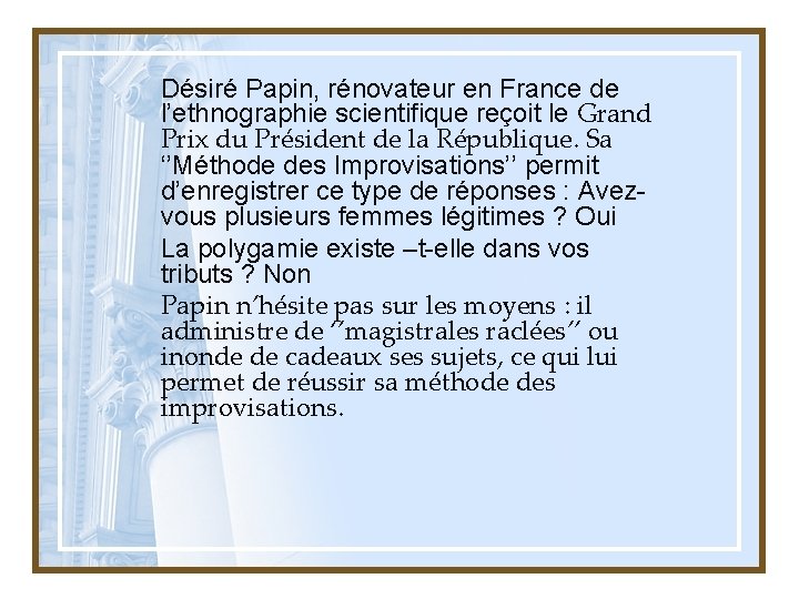 Désiré Papin, rénovateur en France de l’ethnographie scientifique reçoit le Grand Prix du Président