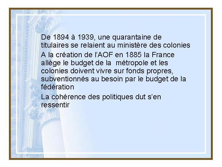  De 1894 à 1939, une quarantaine de titulaires se relaient au ministère des