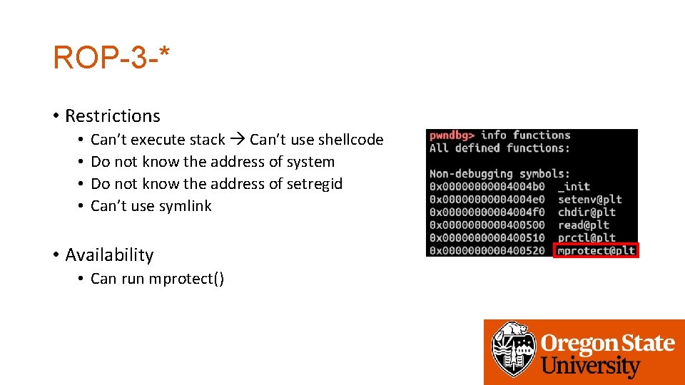 ROP-3 -* • Restrictions • • Can’t execute stack Can’t use shellcode Do not