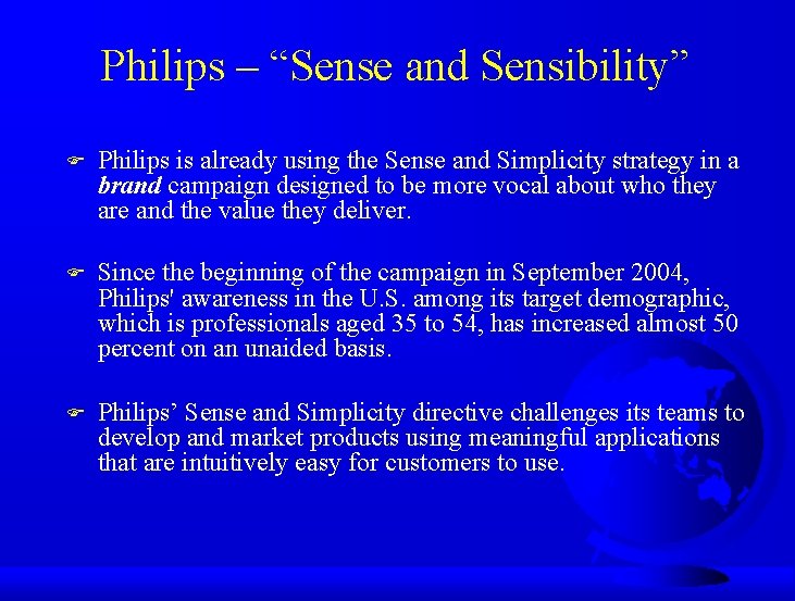 Philips – “Sense and Sensibility” F Philips is already using the Sense and Simplicity