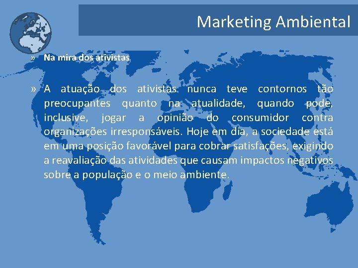 Marketing Ambiental » Na mira dos ativistas » A atuação dos ativistas nunca teve