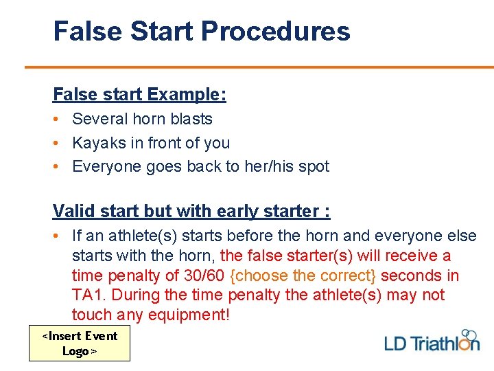 False Start Procedures False start Example: • Several horn blasts • Kayaks in front