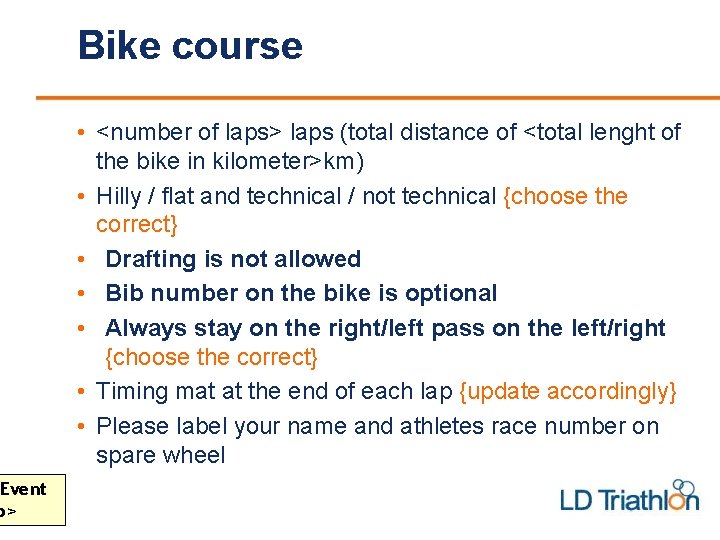 Event o> Bike course • <number of laps> laps (total distance of <total lenght