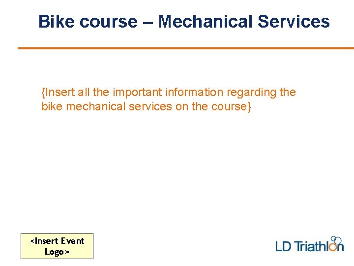 Bike course – Mechanical Services {Insert all the important information regarding the bike mechanical