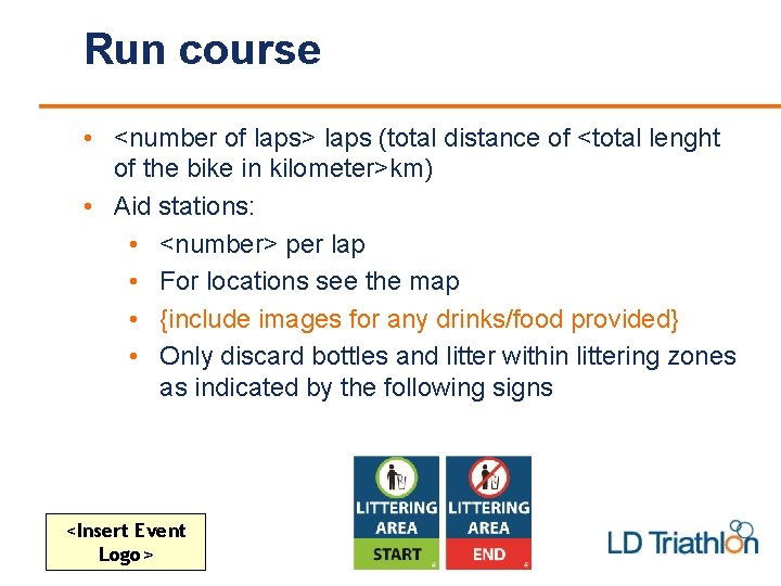 Run course • <number of laps> laps (total distance of <total lenght of the