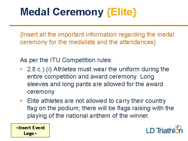 Medal Ceremony {Elite} {Insert all the important information regarding the medal ceremony for the