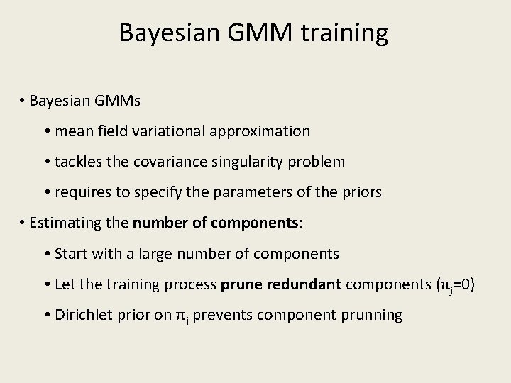 Bayesian GMM training • Bayesian GMMs • mean field variational approximation • tackles the