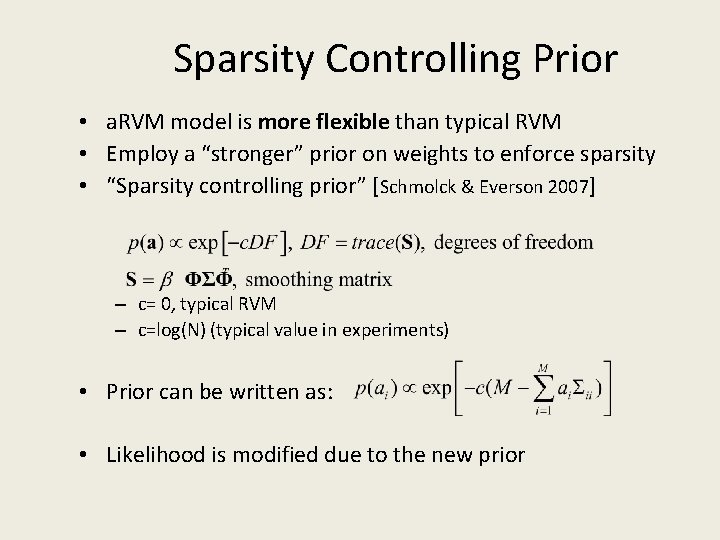 Sparsity Controlling Prior • a. RVM model is more flexible than typical RVM •