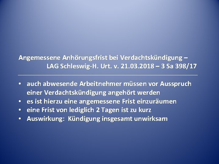 Angemessene Anhörungsfrist bei Verdachtskündigung – LAG Schleswig-H. Urt. v. 21. 03. 2018 – 3