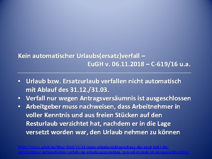 Kein automatischer Urlaubs(ersatz)verfall – Eu. GH v. 06. 11. 2018 – C-619/16 u. a.