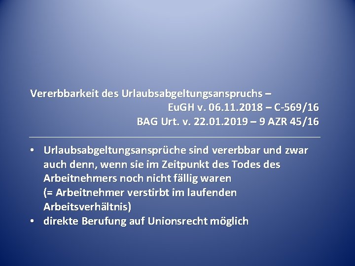 Vererbbarkeit des Urlaubsabgeltungsanspruchs – Eu. GH v. 06. 11. 2018 – C-569/16 BAG Urt.