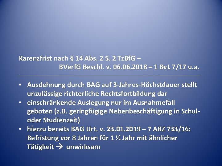 Karenzfrist nach § 14 Abs. 2 S. 2 Tz. Bf. G – BVerf. G