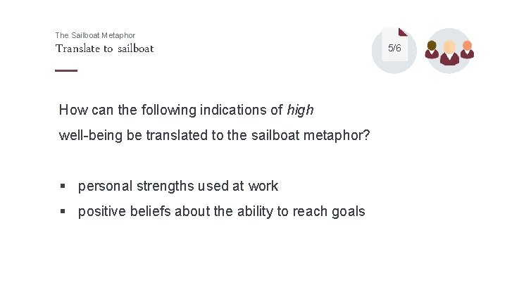 The Sailboat Metaphor Translate to sailboat How can the following indications of high well-being