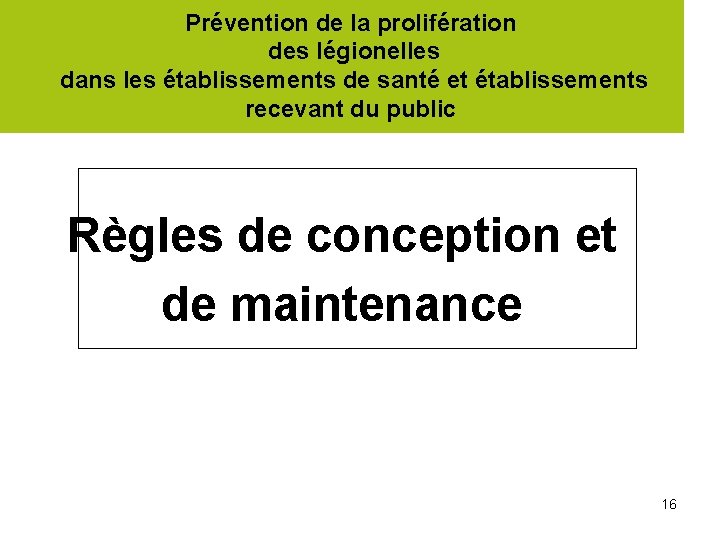 Prévention de la prolifération des légionelles dans les établissements de santé et établissements recevant