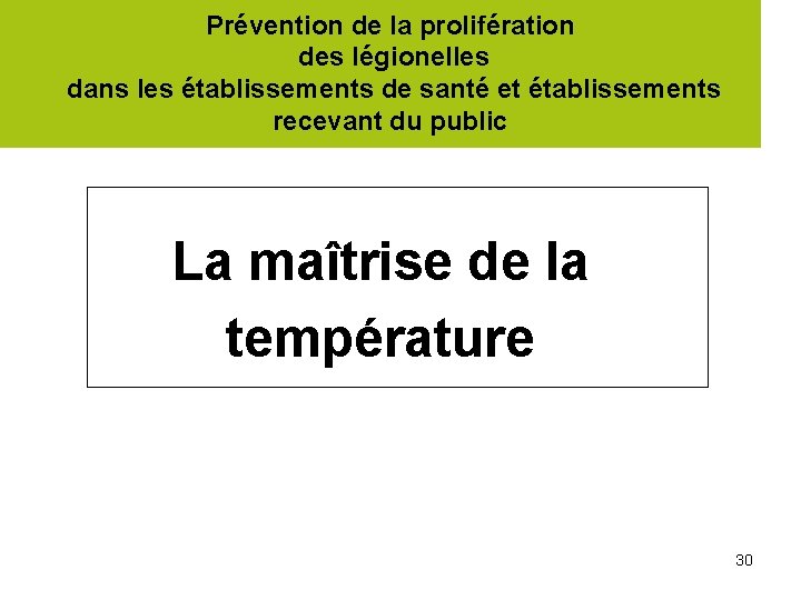 Prévention de la prolifération des légionelles dans les établissements de santé et établissements recevant