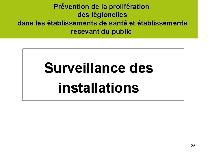 Prévention de la prolifération des légionelles dans les établissements de santé et établissements recevant