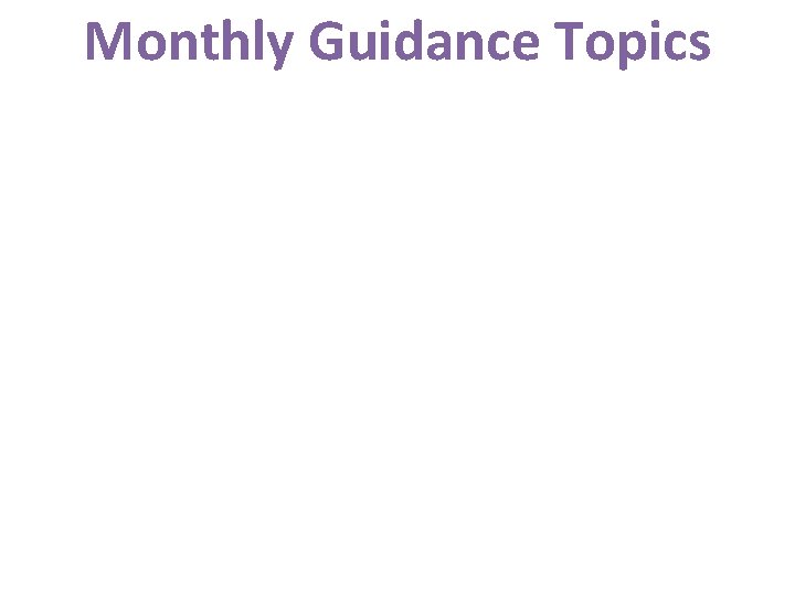 Monthly Guidance Topics 