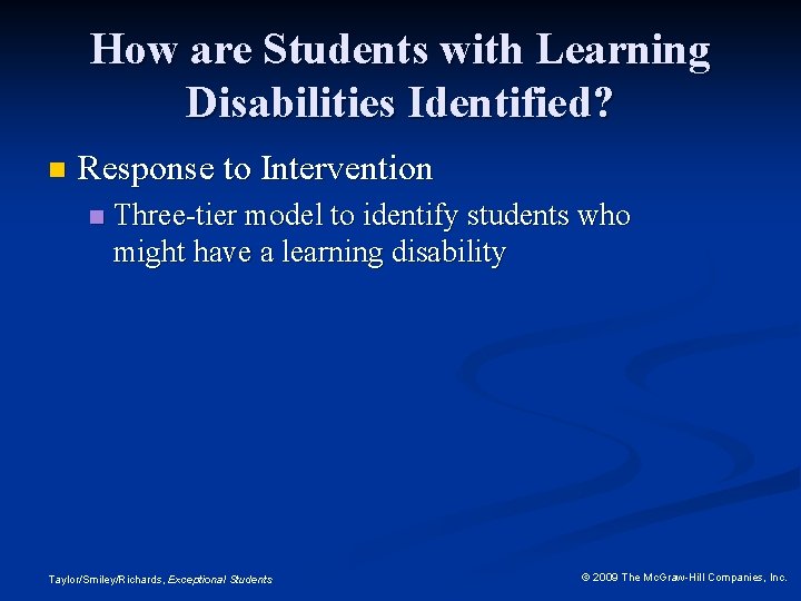How are Students with Learning Disabilities Identified? n Response to Intervention n Three-tier model