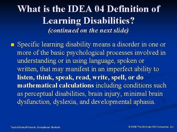 What is the IDEA 04 Definition of Learning Disabilities? (continued on the next slide)