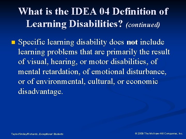 What is the IDEA 04 Definition of Learning Disabilities? (continued) n Specific learning disability