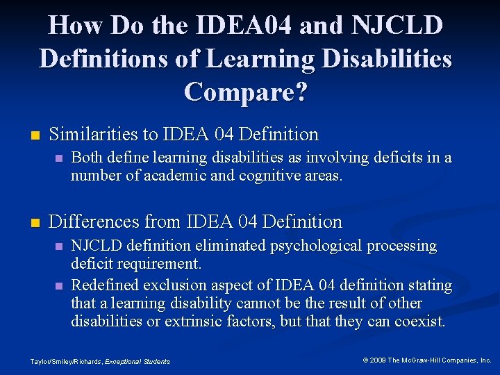 How Do the IDEA 04 and NJCLD Definitions of Learning Disabilities Compare? n Similarities