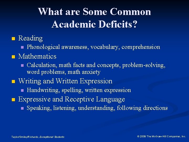 What are Some Common Academic Deficits? n Reading n n Mathematics n n Calculation,